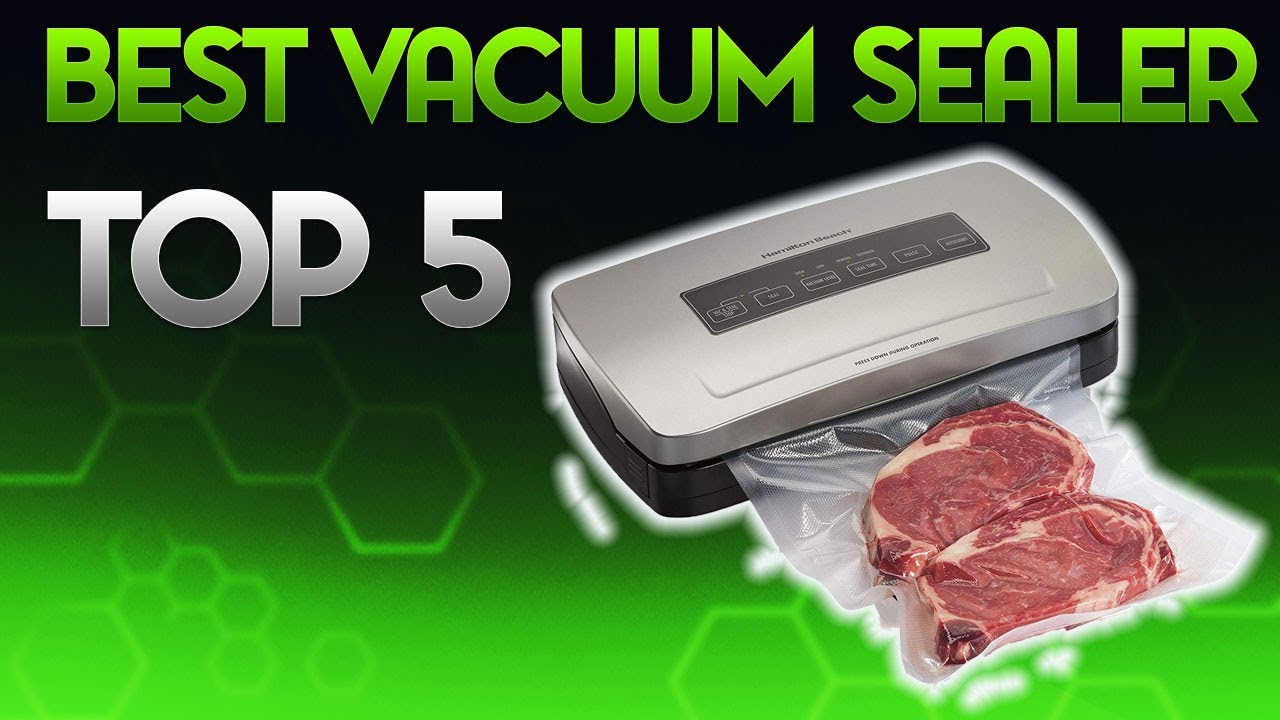 Best Vacuum Sealers in 2019 - Vacuum Sealer Reviews & Buying Guide