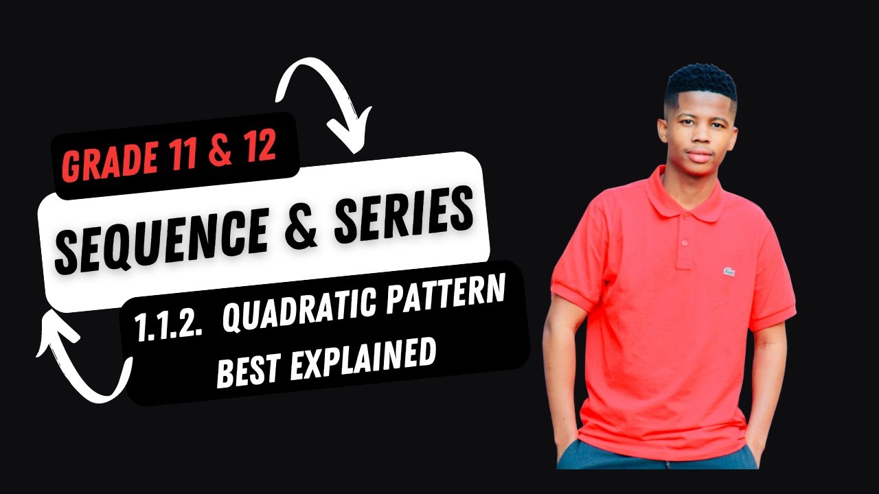 2.(Grade11&12): Cracking the Code: Mastering Quadratic Patterns with Ease! 📈 |BahulaClintonRocky