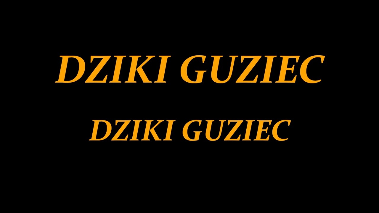 Dziki Guziec - Dziki Guziec