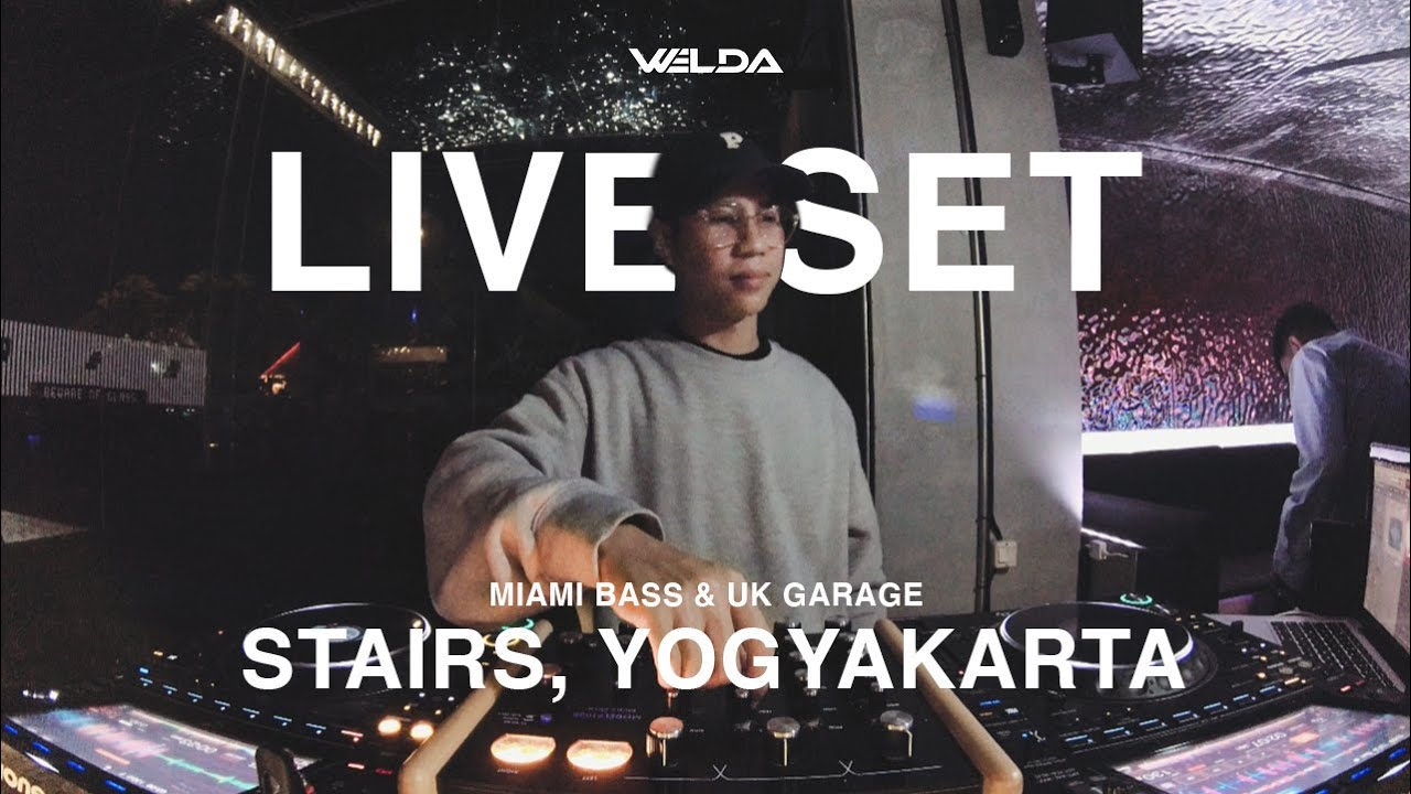 WELDA LIVE SET AT STAIRS, YOGYAKARTA | MIAMI BASS & UK GARAGE MIXTAPE