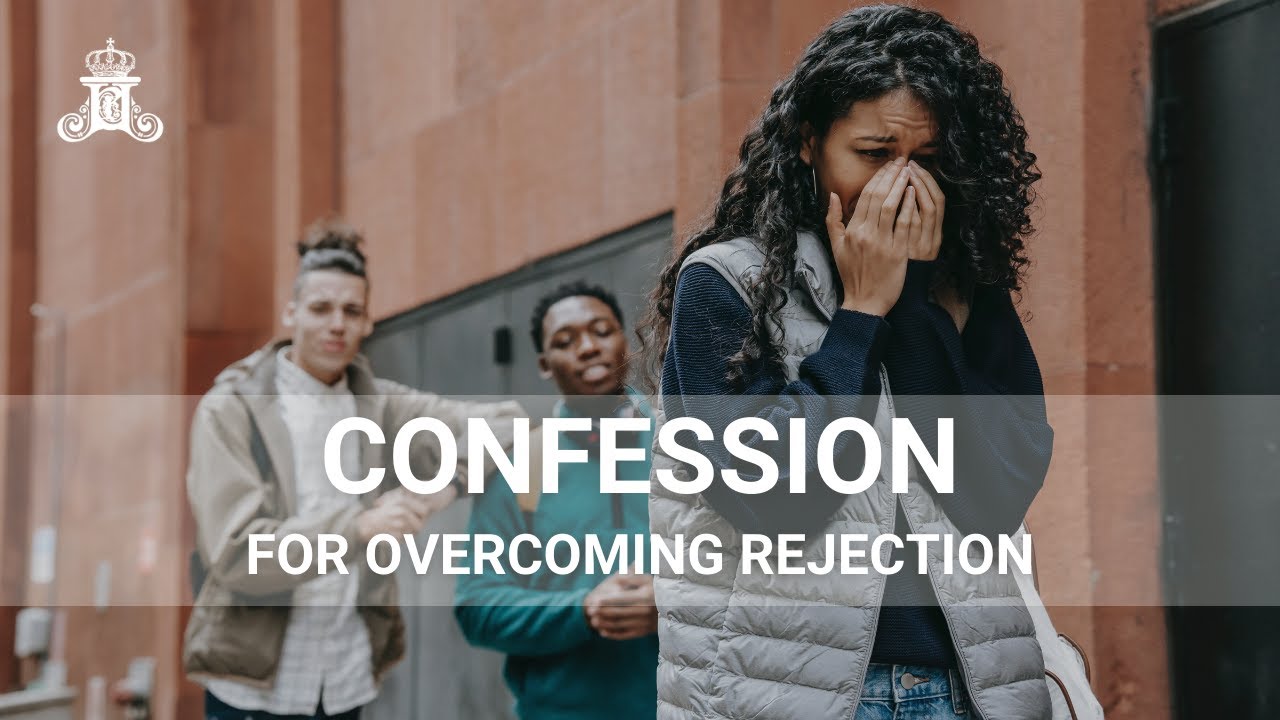 Confession For Overcoming Rejection