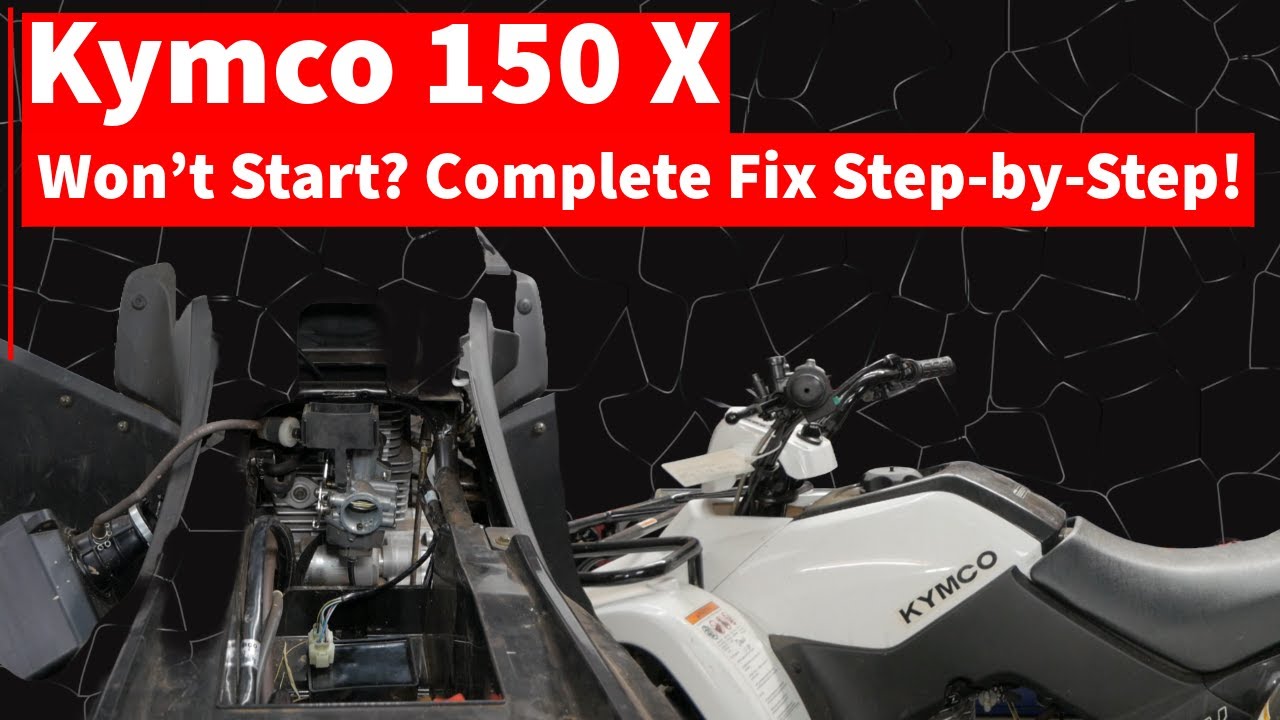 Kymco 150 Won’t Start? Complete Fix Step-by-Step!