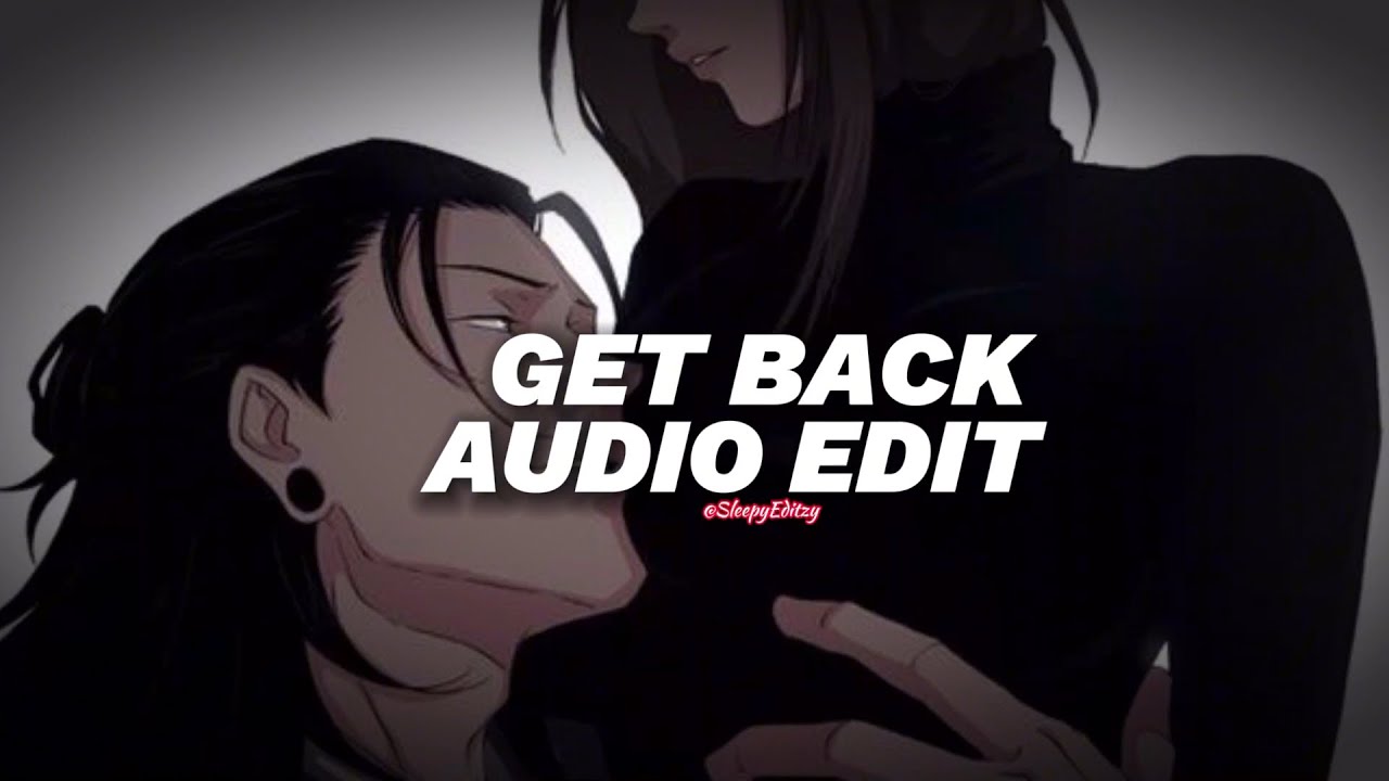 get back || britney spears [edit audio]