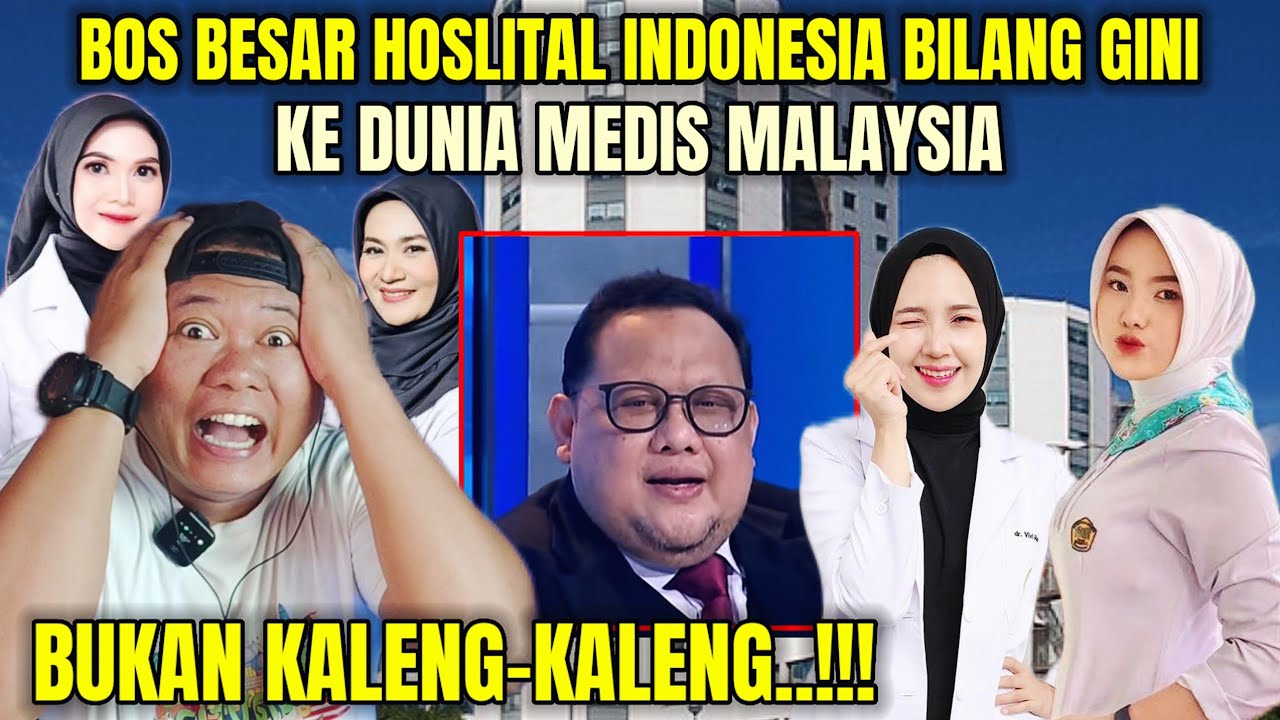 BEGINI KATA BOS BESAR HOSPITAL INDONESIA TENTANG MEDIS MALAYSIA?
