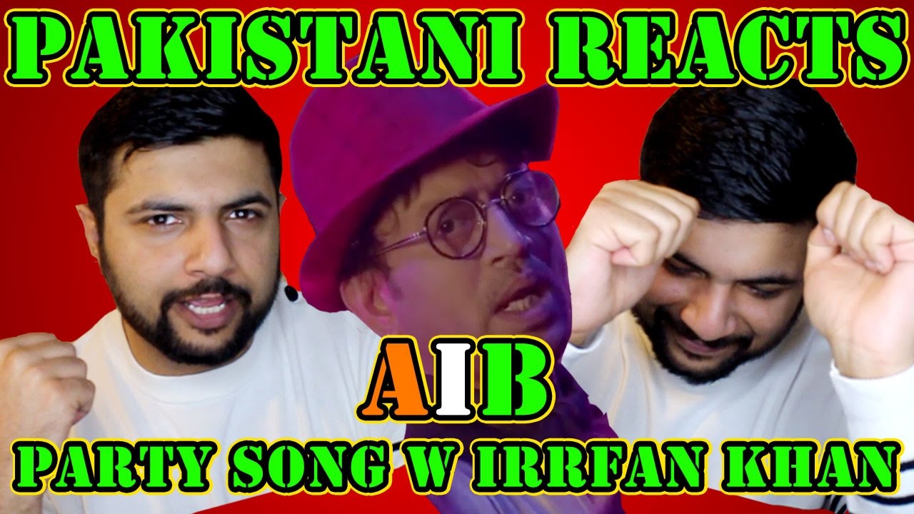 Pakistani Reacts to AIB : Every Bollywood Party Song feat. Irrfan Khan