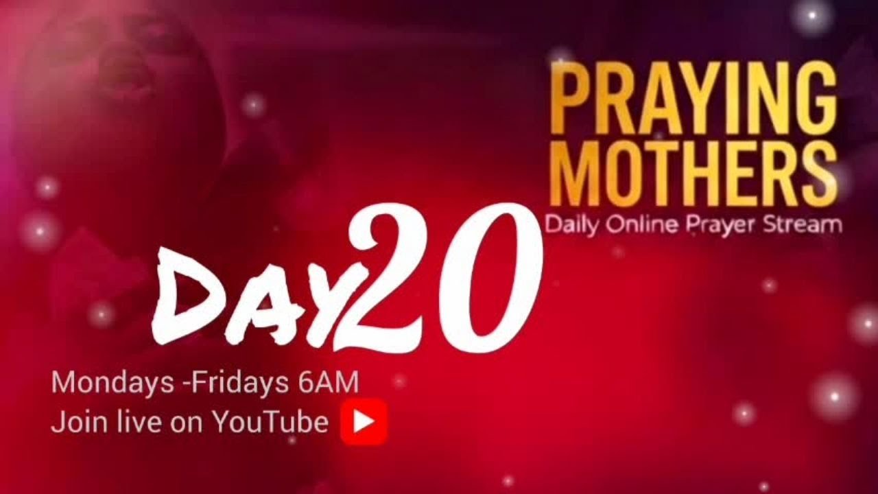 DAY 20 || PRAYING MOTHERS || JANUARY EDITION  - Live via OneStream Live #onestreamlive