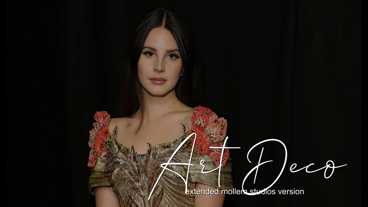 Lana Del Rey - Art Deco (Extended Mollem Studios Version)