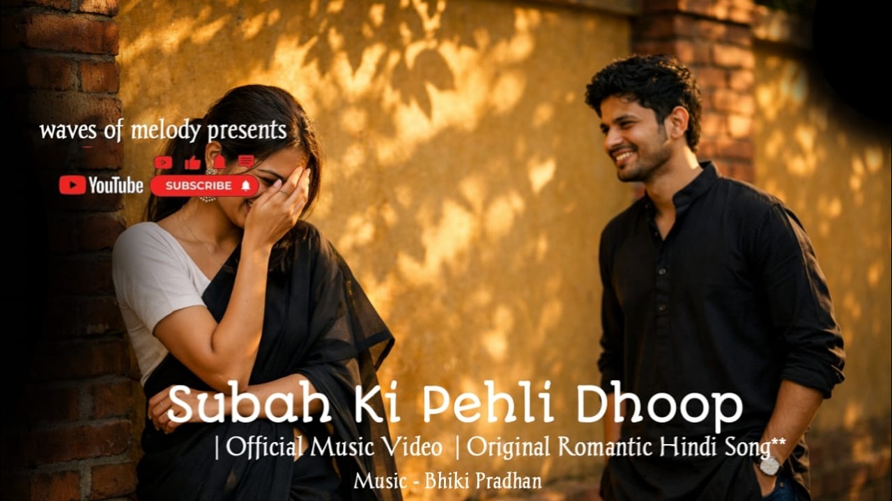 Subah Ki Pehli Dhoop | Official Music Video | Original Romantic Hindi Song