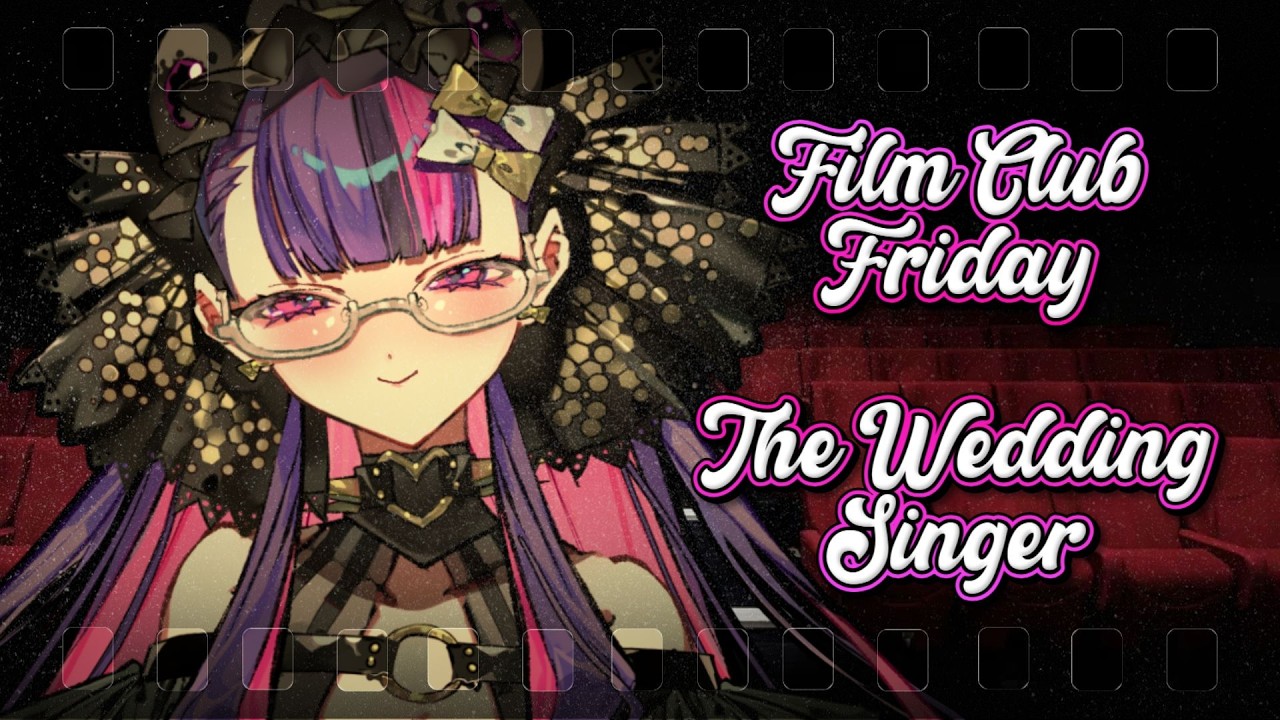 【Film Club Friday】The Wedding Singer!【V4Mirai】