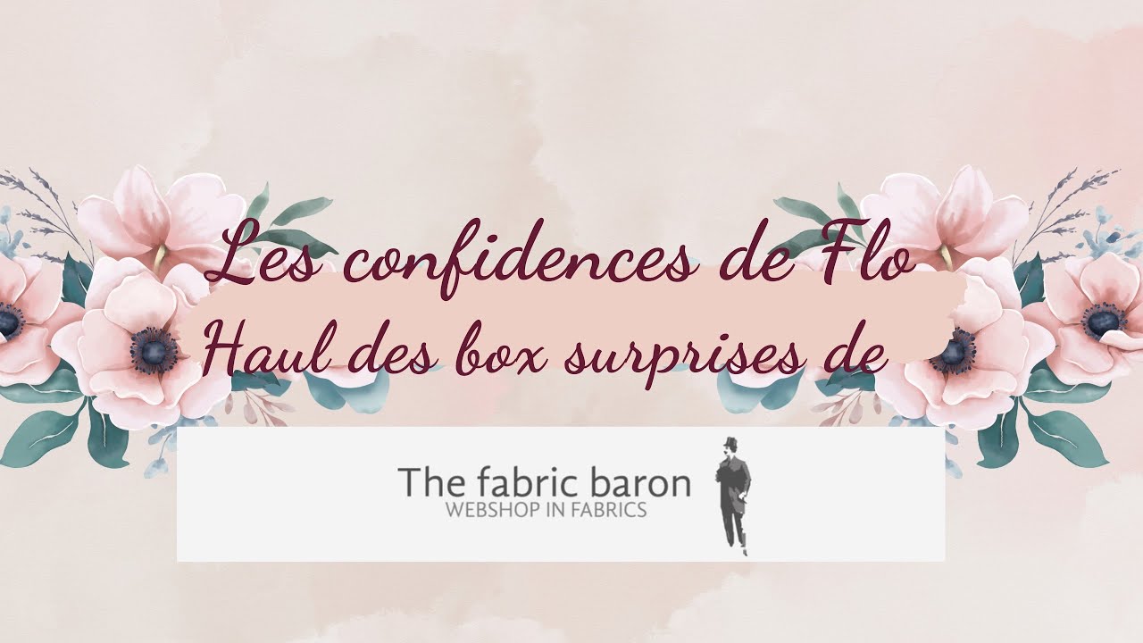 Haul box surprise de « the fabric baron »