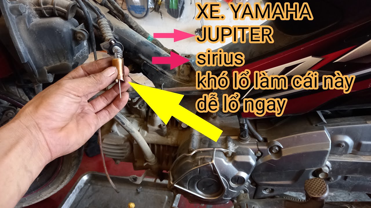 XE YAMAHA JUPITER & SIRIUS khó lổ vào buổi sáng cách khác phục chiệt để 100%
