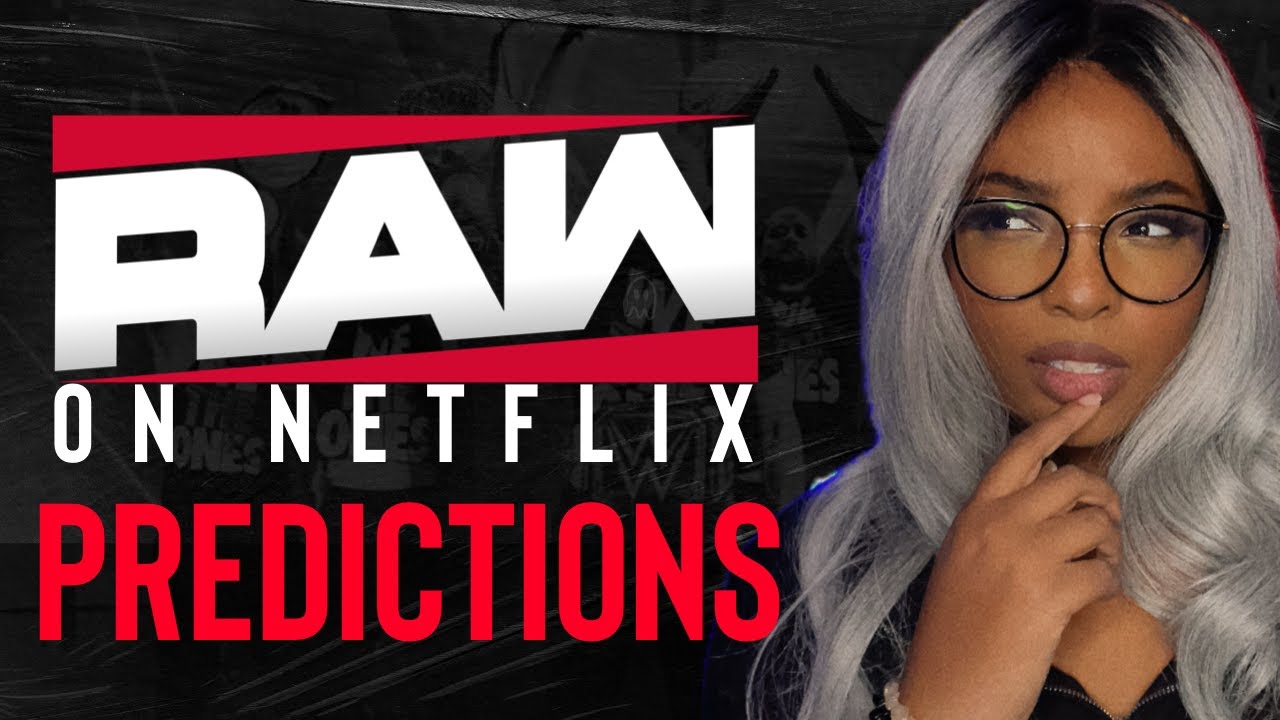 A CUSTODY OF PAUL HEYMAN MATCH!? || RAW ON NETFLIX PREDICTIONS