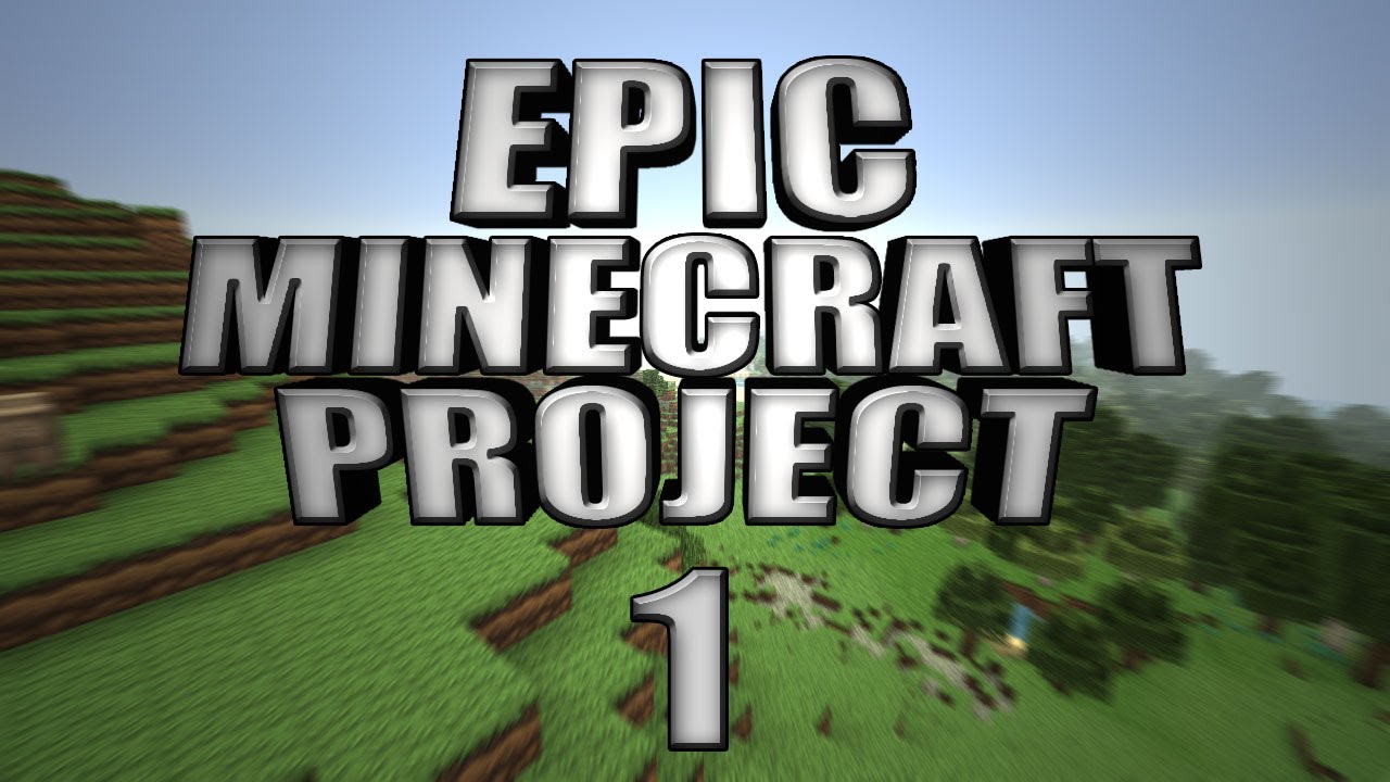 EPIC MINECRAFT PROJECT - Part 1: New Beginning