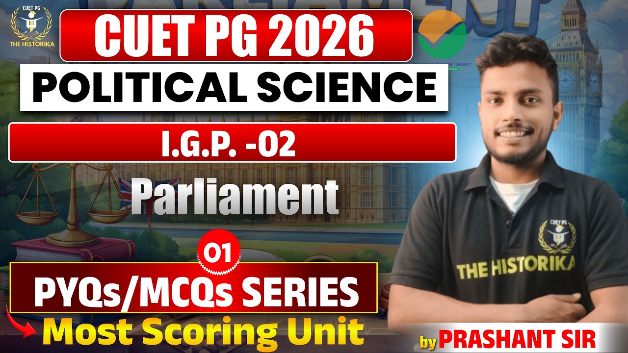 CUET PG 2026 Pol. science | parliament | IGP 02| By Prashant Sir
