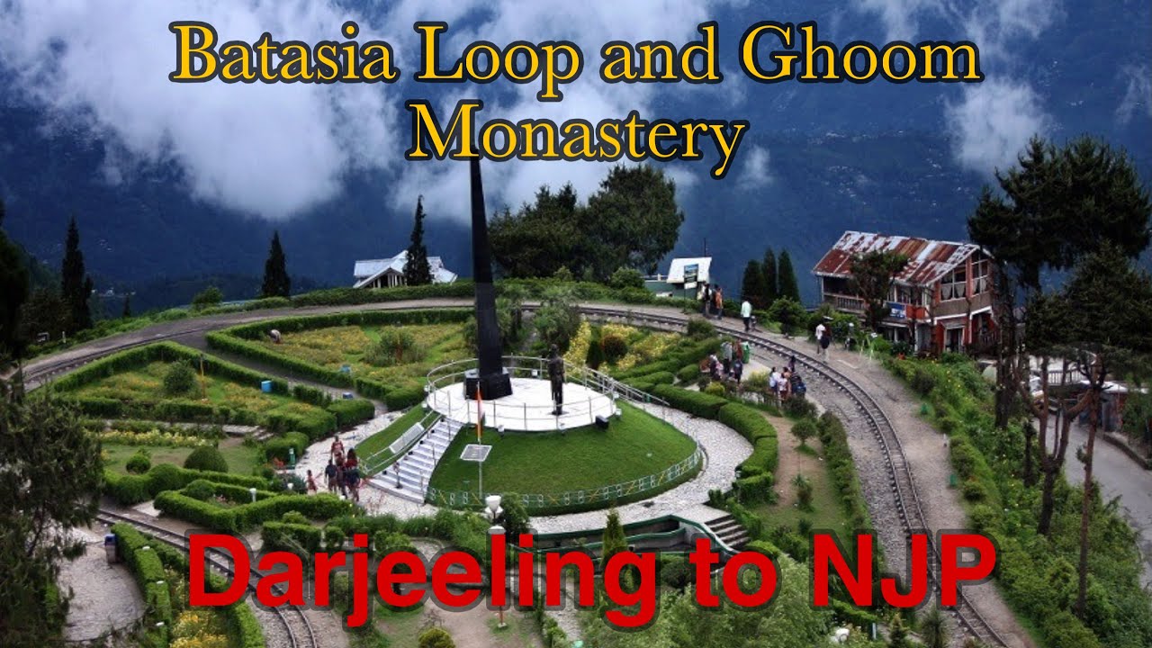 Batasia Loop | Ghoom Monastery | Darjeeling to NJP