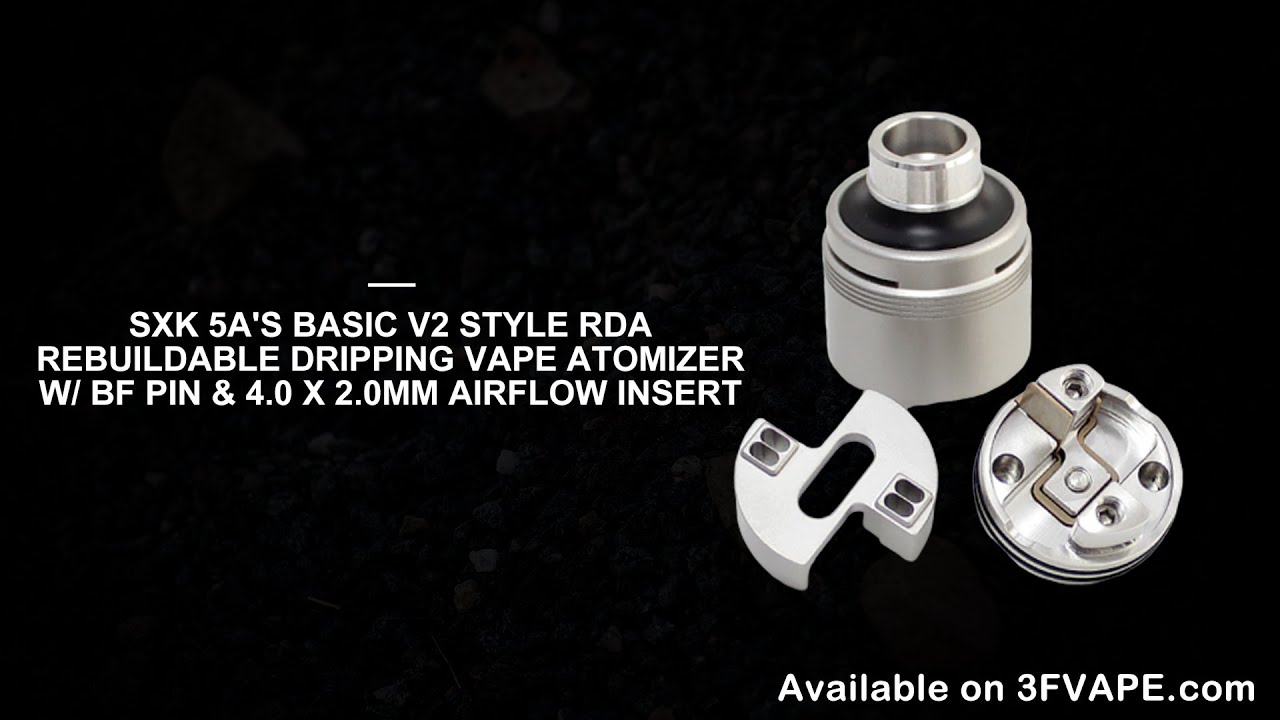 SXK 5A's Basic V2 Style RDA with BF Pin & 4 0 x 2