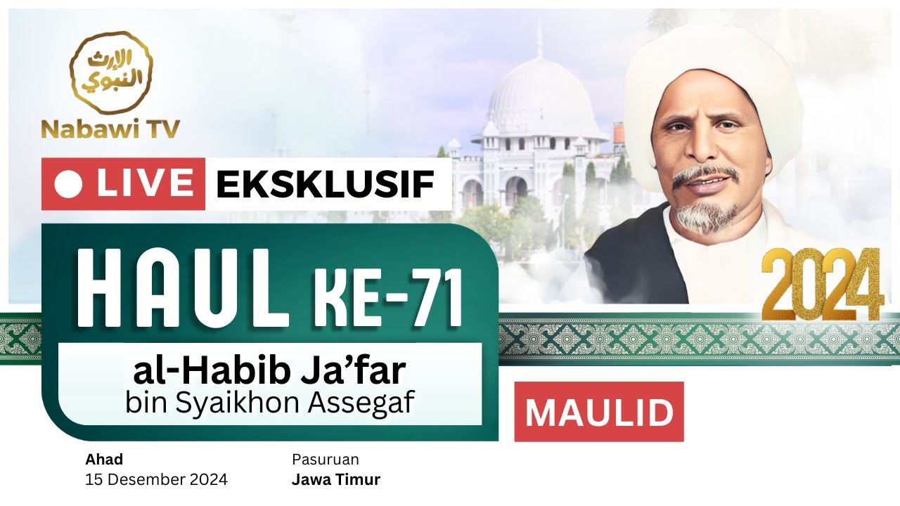 🔴LIVE MAULID HAUL ke-71 Habib Ja'far bin Syaikhon Assegaf, Pasuruan 2024 | Nabawi TV