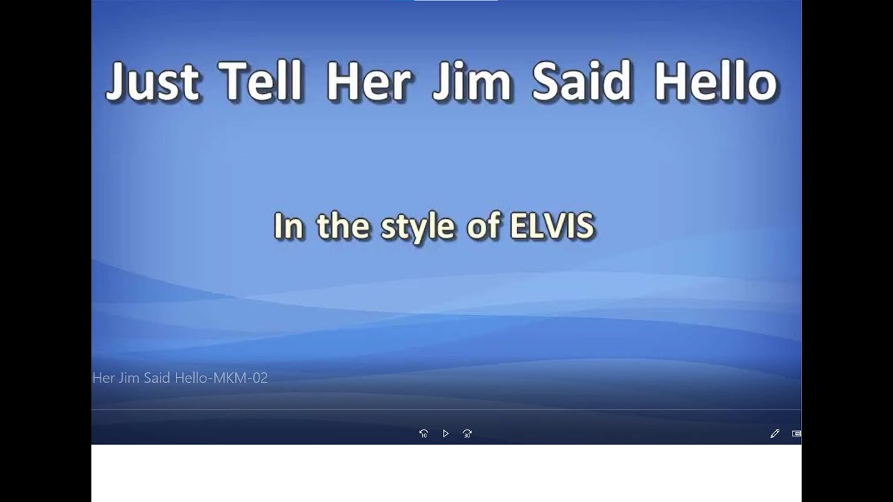 Just Tell Her Jim Said Hello MKM 02 Elvis Karaoke