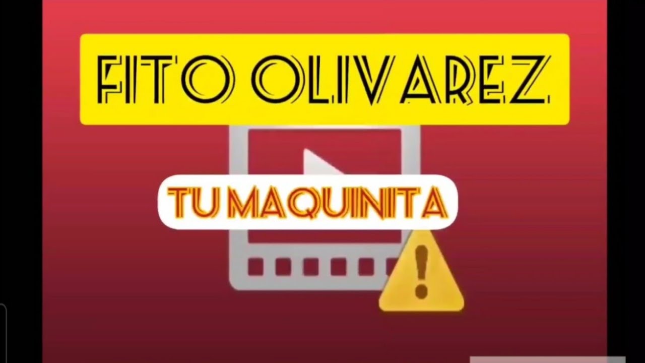 TU MAQUINITA. Karaoke...Fito Olivarez