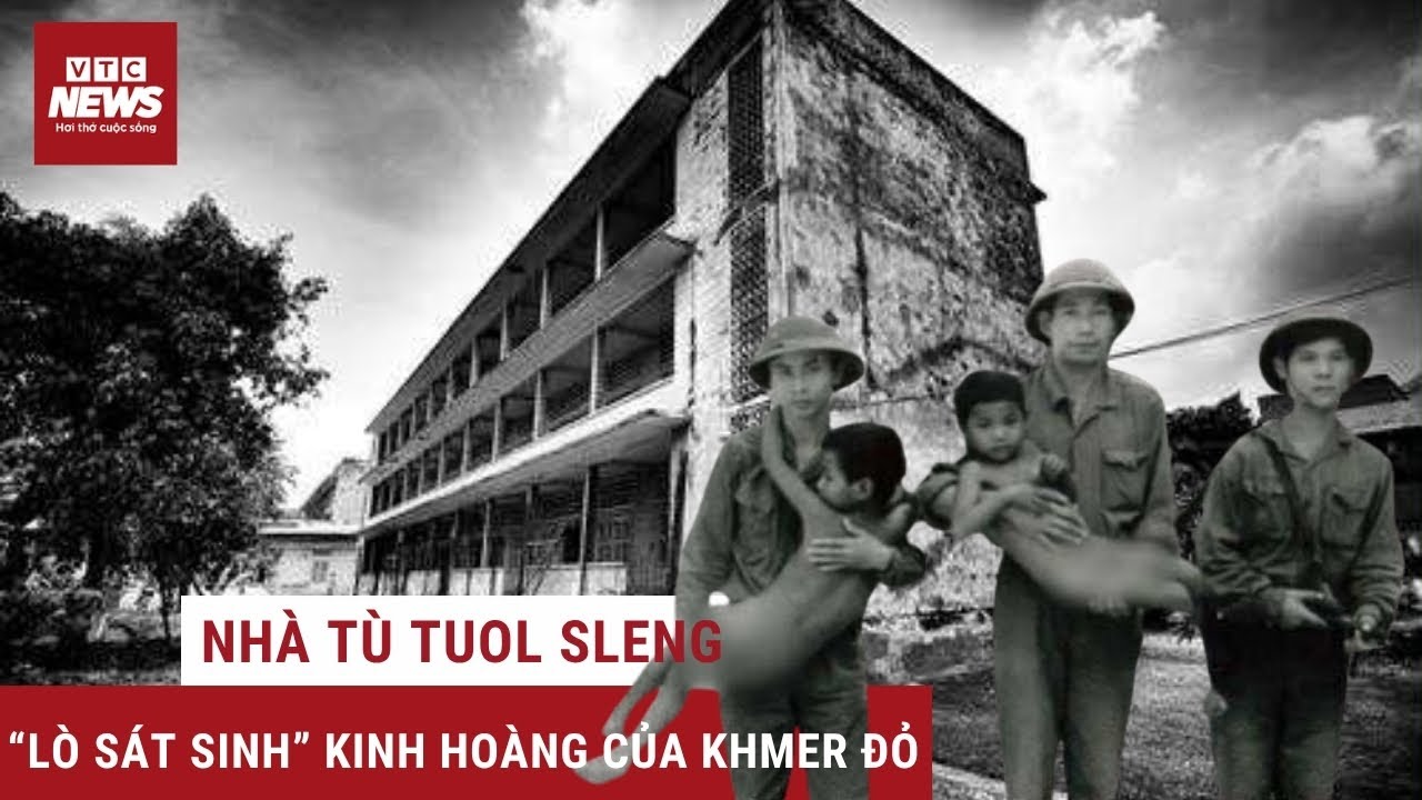 Nhà tù Tuol Sleng tàn bạo nhất Khmer Đỏ và thời khắc người Campuchia được quân đội Việt Nam giải cứu