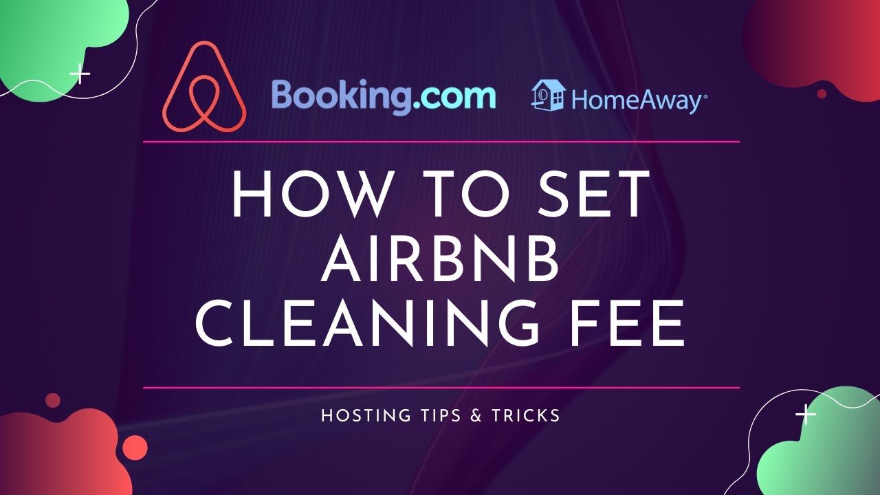 How To Set Airbnb Cleaning Fee | Hosting Quick Tips
