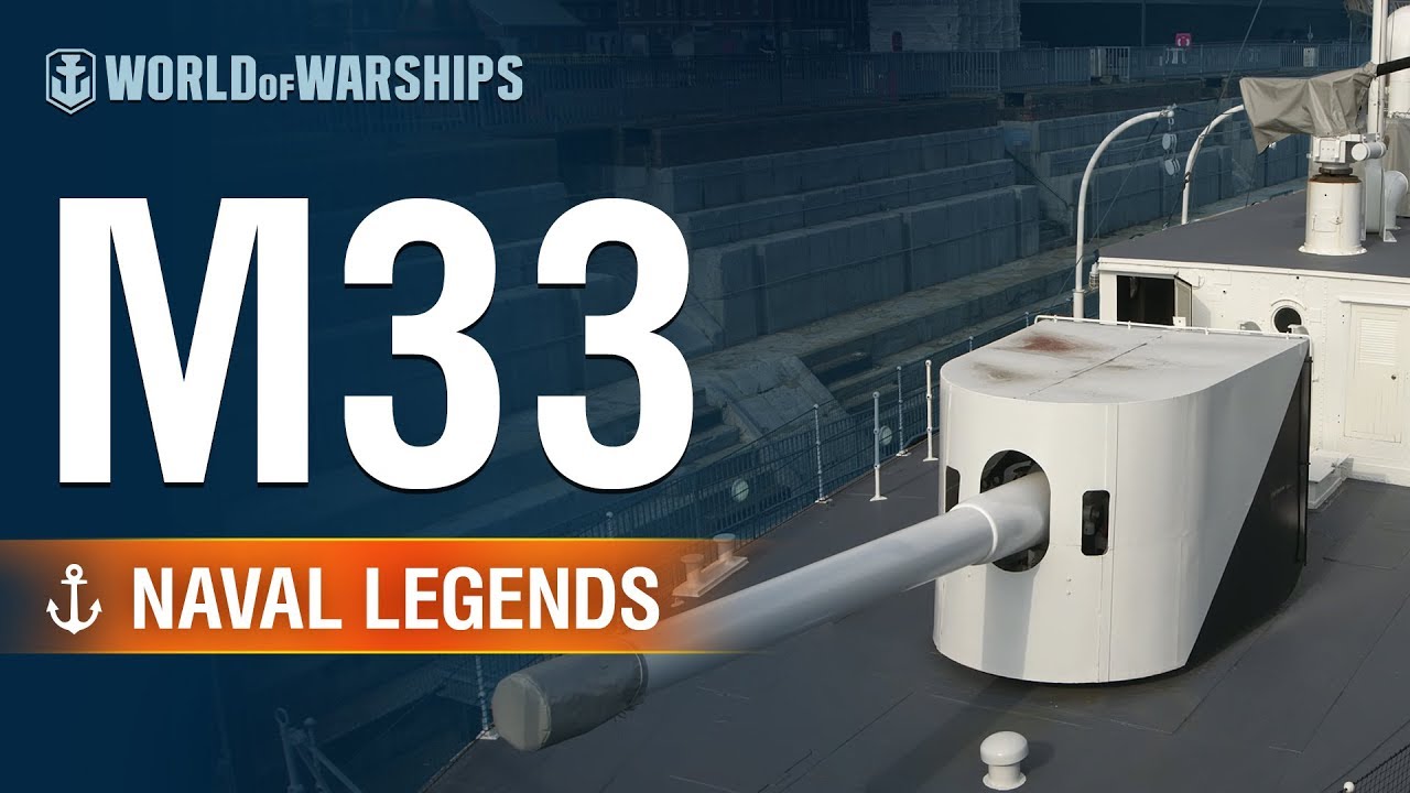 Naval Legends: M33 | World of Warships