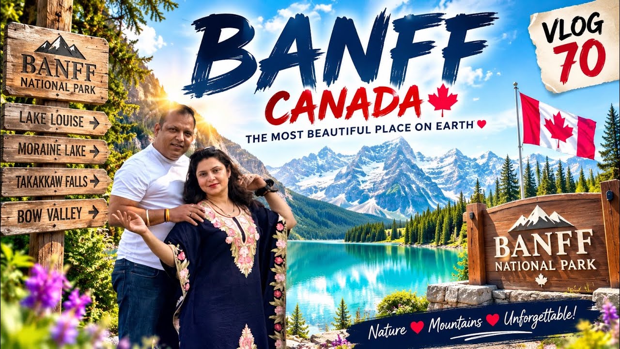 BANFF 🇨🇦 | The Most Beautiful Place on Earth 😍 | Positivity of Canada | Vlog 70