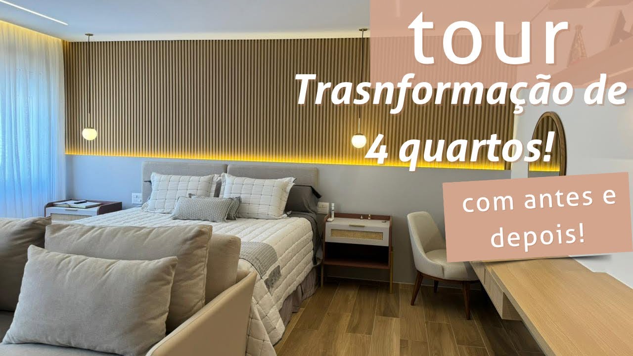 TOUR | TRANSFORMAÇÃO DE 4 QUARTOS!