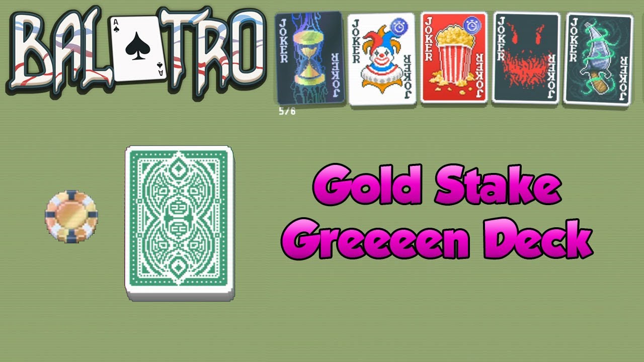 Balatro ~ New Patch Preview | Gold Stake, Green Deck | S5•E1