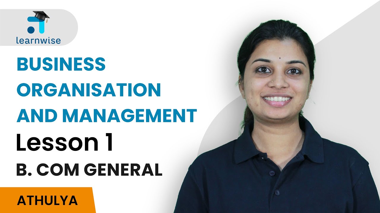 IGNOU | Business Organization and Management - Lesson 1 I B.Com I Distance Education| Malayalam