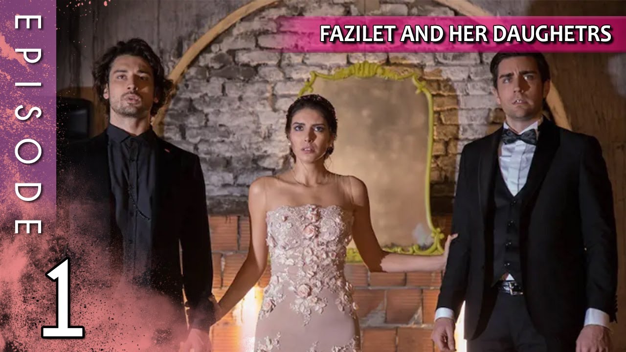 Fazilet and Her Daughters - Episode 1 (Long Episode) | Fazilet Hanim ve Kizlari