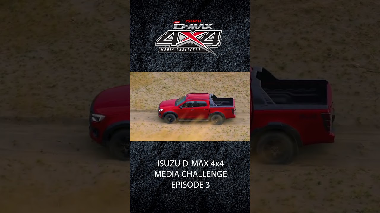 Isuzu D-MAX 4x4 Media Challenge EP3