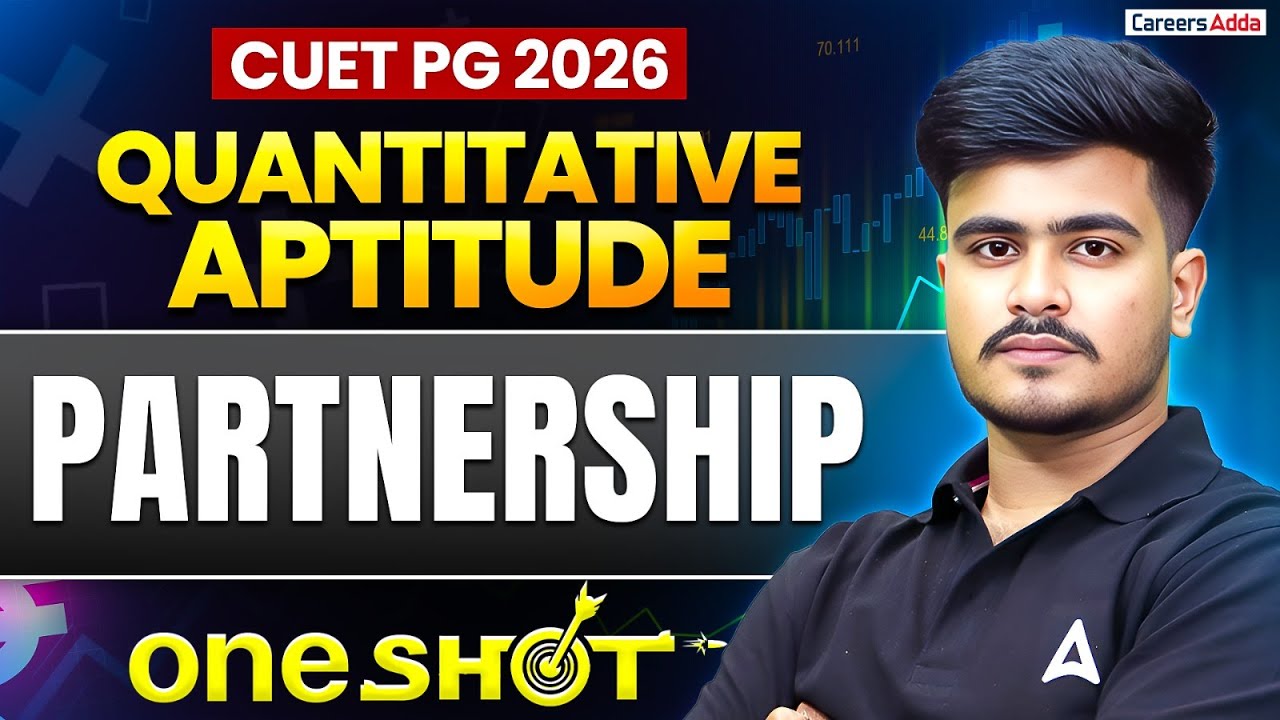 CUET PG 2026 Preparation | Quantitative Aptitude | Quants Partnership One Shot | Theory + PYQs