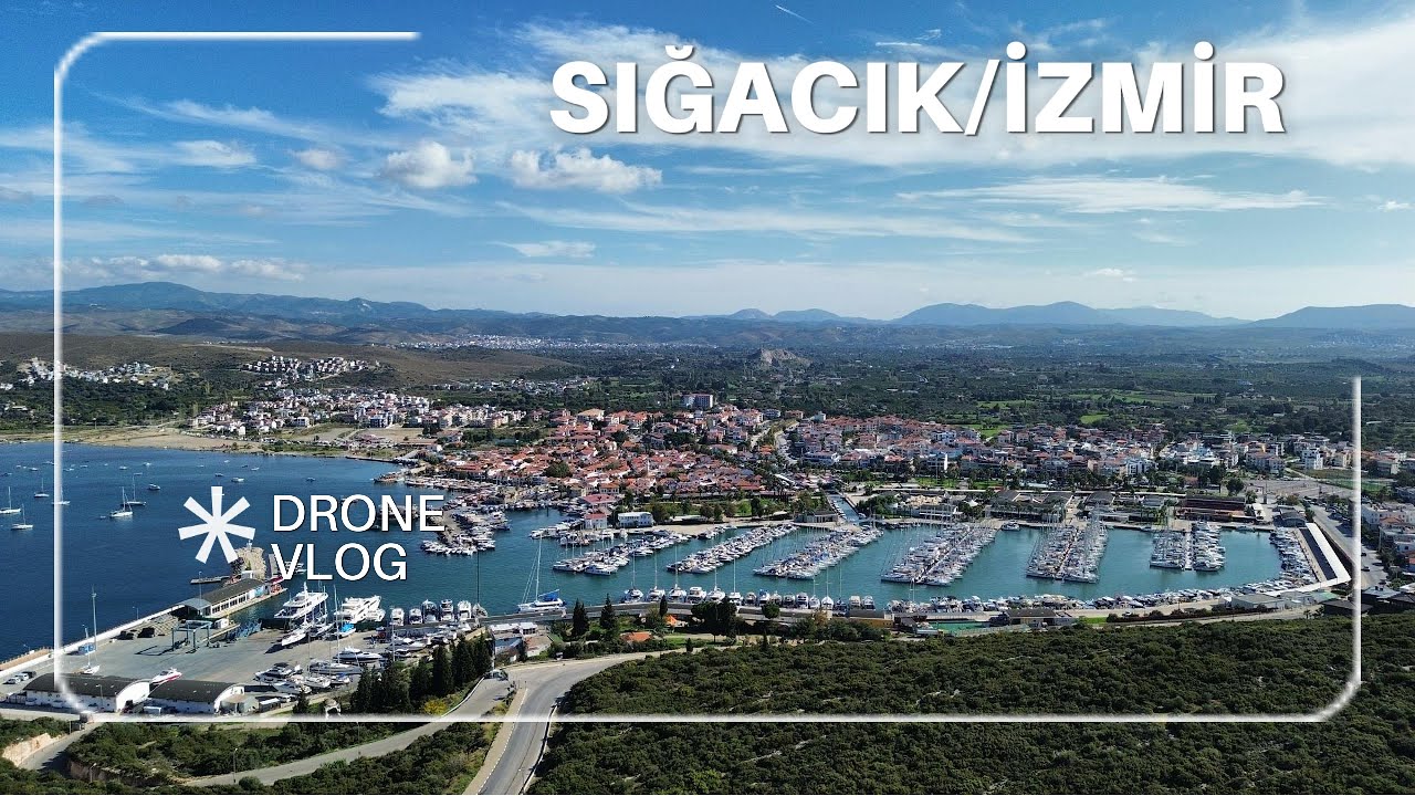 Sığacık/İzmir drone VLOG.