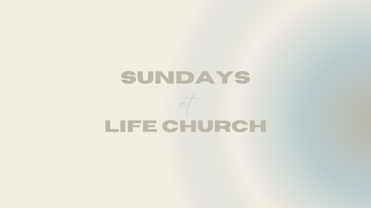 LIFE CHURCH // SUNDAY 01.08.26