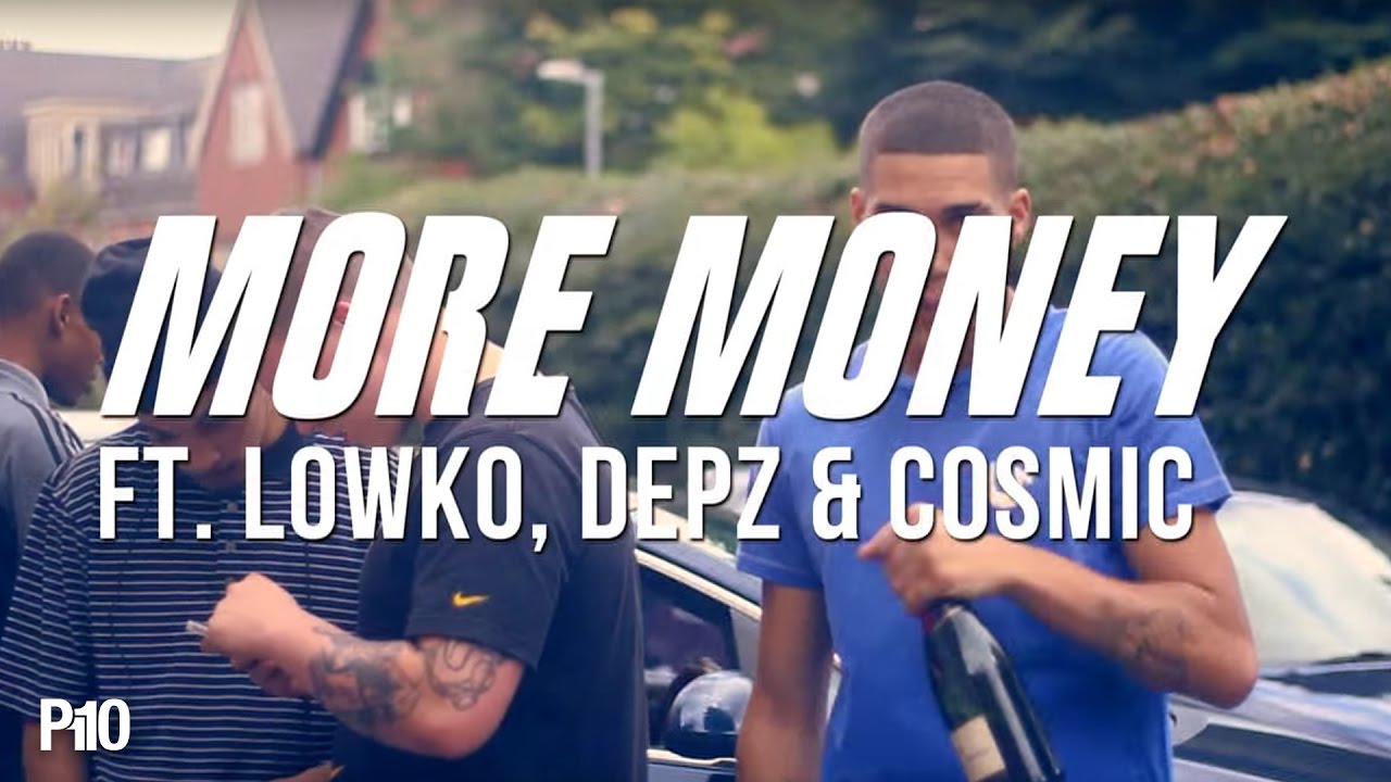 P110 - Lowko, Depz & Cosmic - More Money [Hood Video]