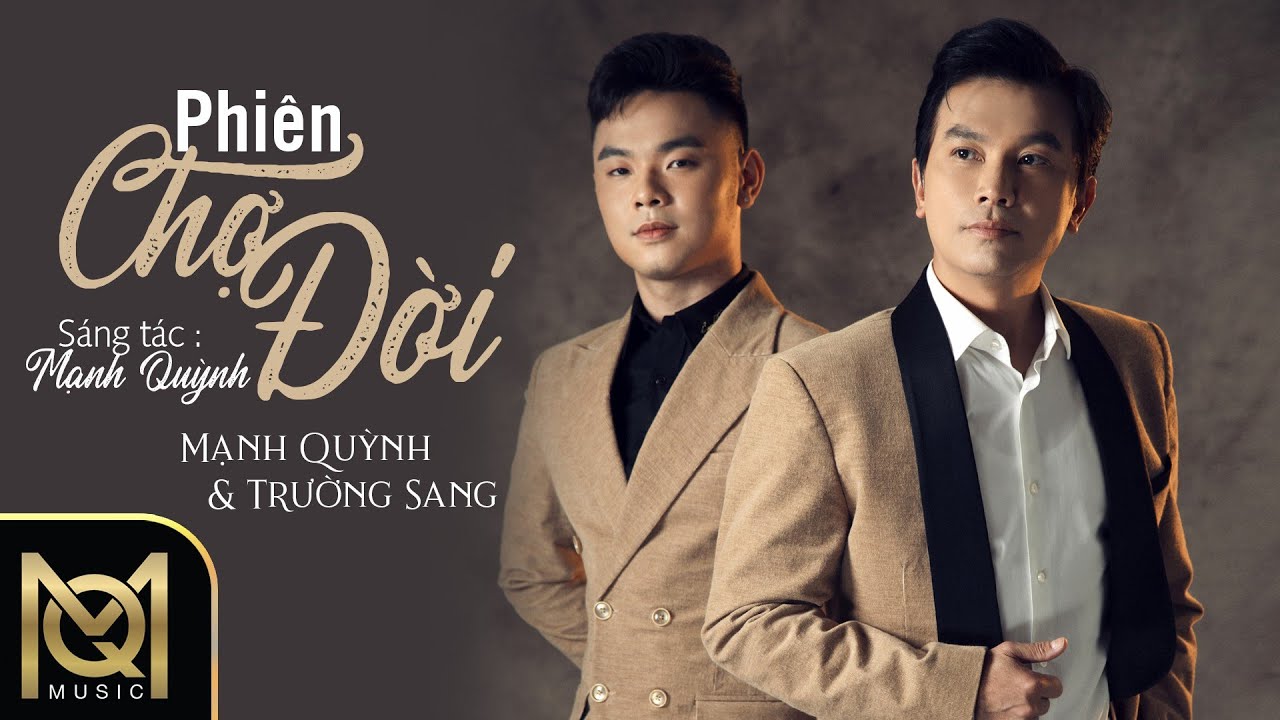 Lyrics Video | PHI&Ecirc;N CHỢ ĐỜI - Mạnh Quỳnh & Trường Sang |  Nhạc v&agrave; lời : Mạnh Quỳnh