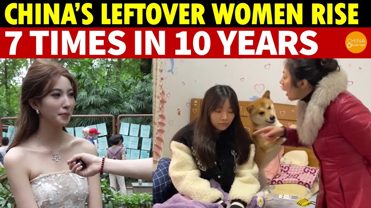 Why No One Marries Leftover Chinese Women?