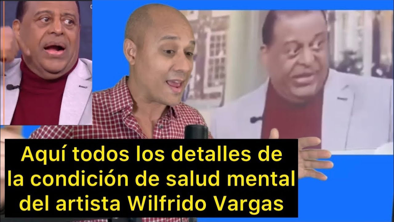 Aquí la verdad de la condición de salud mental del artista Wilfrido Vargas. Aquí las limitaciones.