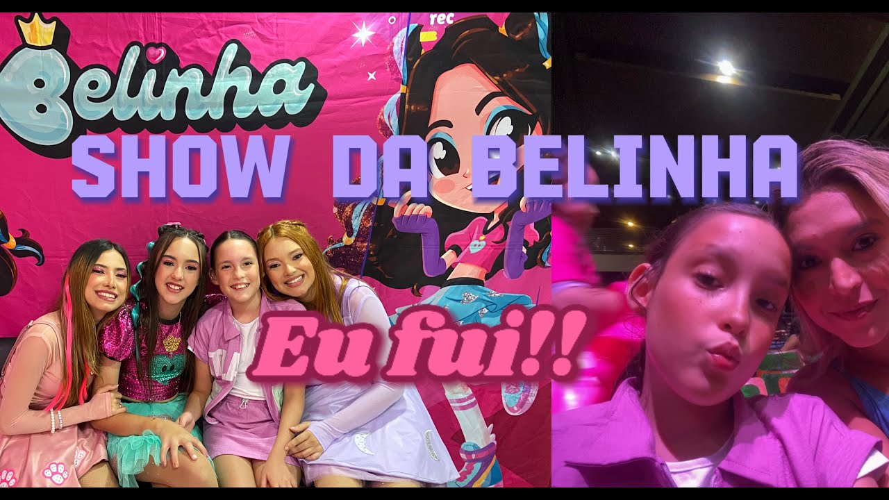 EU FUI NO SHOW DA BELINHA!!! (como foi??)