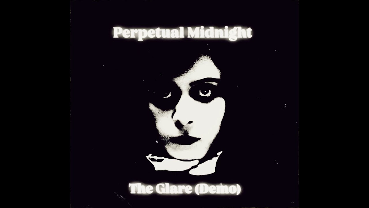 Perpetual Midnight - The Glare (Demo)