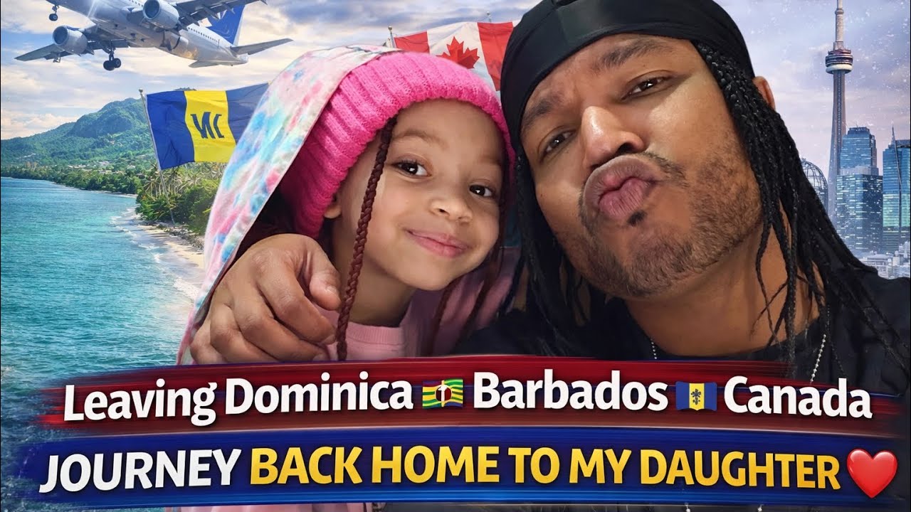 Leaving Dominica 🇩🇲 → Barbados 🇧🇧 → Canada 🇨🇦 | Journey Back Home to My Daughter ❤️