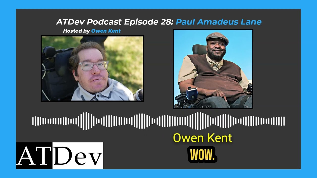 ATDev Podcast Episode 28: Paul Amadeus Lane on Technology, Disability Advocacy, and Storytelling
