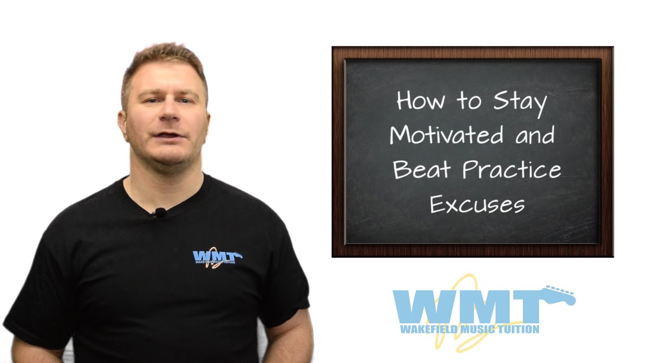 How to Stay motivated and Beat Practice Excuses | Wakefield Music Tuition 🎵