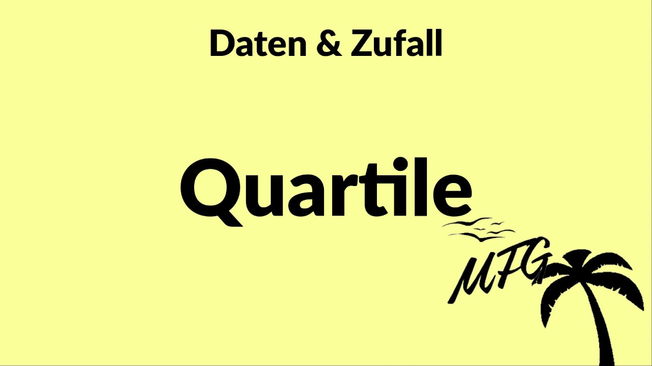 Quartile [Daten & Zufall]