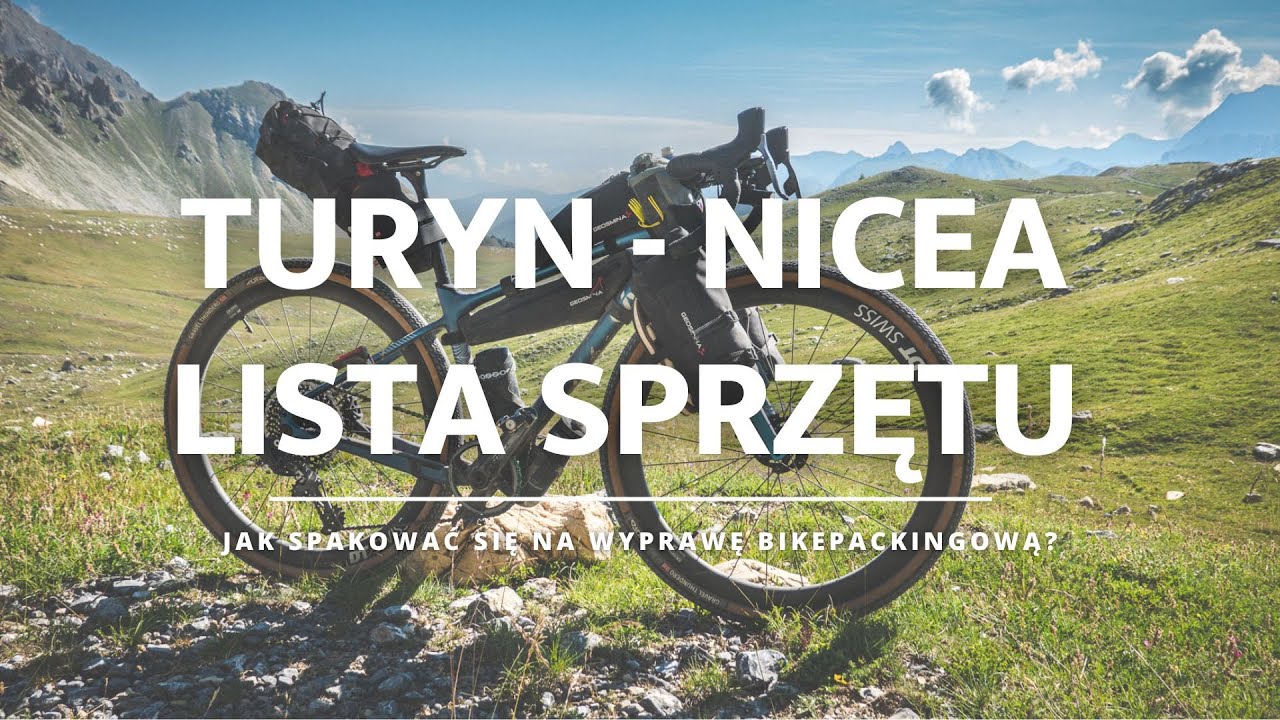 Jak spakować się na wyprawę bikepackingową? Mój zestaw sprzętu na Turyn - Nicea.
