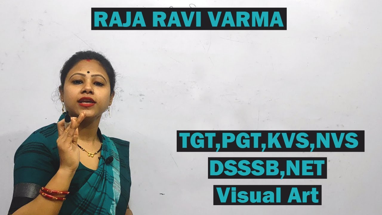 Raja Ravi Varma Important Notes By Akrati Ma’am TGT ART,PGT ART,