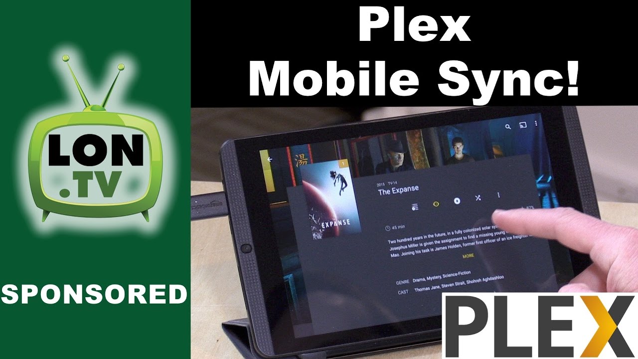 Как использовать мобильную синхронизацию Plex &mdash; смотрите контент Plex в автономном режиме на теле...
