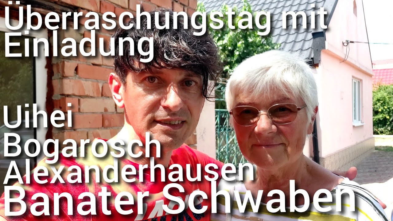 Überraschungstag mit Einladung nach Alexanderhausen, Uihei und Bogarosch zu den Banater Schwaben 