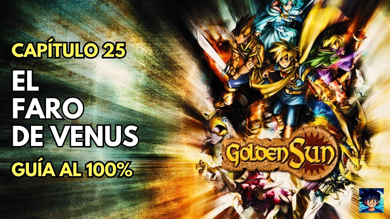 Golden Sun GBA Guía 100% | Cap 25: Faro de Venus